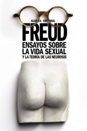 Cover of the book Ensayos sobre la vida sexual y la teoría de las neurosis by Luis Antonio de Villena