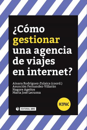 Cover of the book ¿Cómo gestionar una agencia de viajes en internet? by Margot Opdycke Lamme, Karen Miller Russell