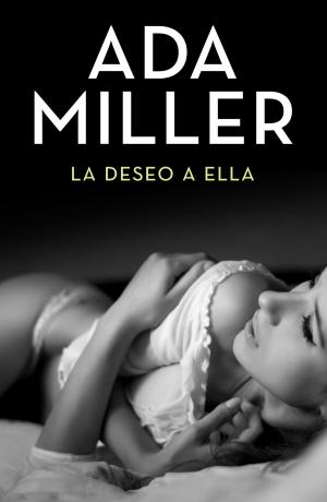 Cover of the book La deseo a ella by Noe Casado