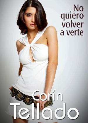 Cover of the book No quiero volver a verte by Tea Stilton