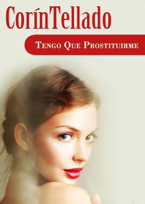 Cover of the book Tengo que prostituirme by Barbara Ann Brennan