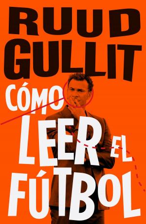 Cover of the book Cómo leer el fútbol by Jonathan Bales