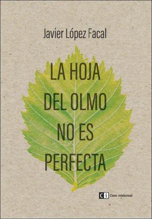 Cover of the book La hoja del olmo no es perfecta by Massimo Claus, Laura Silvestri