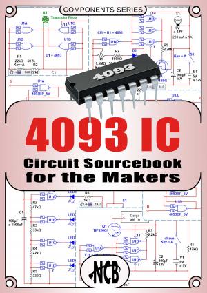 Cover of the book 4093 IC - Circuit Sourcebook for the Makers by Newton C. Braga