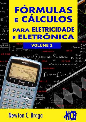 Cover of the book Fórmulas e Cálculos Para Eletricidade e Eletrônica - volume 2 by Newton C. Braga