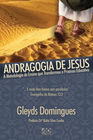 Cover of the book Andragogia de Jesus by Oswaldo Lobo Jr., Adilson Proc, André Tureck, Marcos de Souza Borges