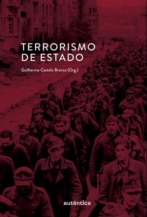 Cover of the book Terrorismo de Estado by Marilena Chaui, Ericka Marie Itokazu, Luciana Chaui-Berlinck