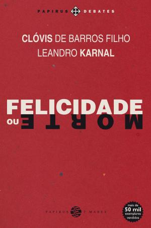 Cover of the book Felicidade ou morte by Rubem Alves