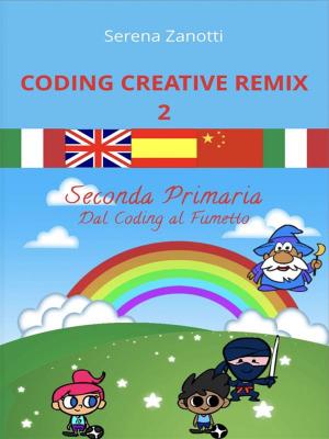 Cover of the book Coding Creative Remix 2 - dal Coding al Fumetto by Mark E Tyson