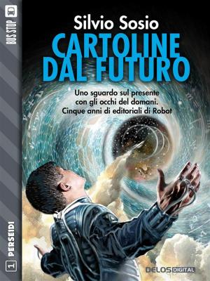 Cover of the book Cartoline dal futuro by Stefano di Marino