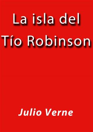 Cover of the book La isla del tio Robinson by Julio Verne