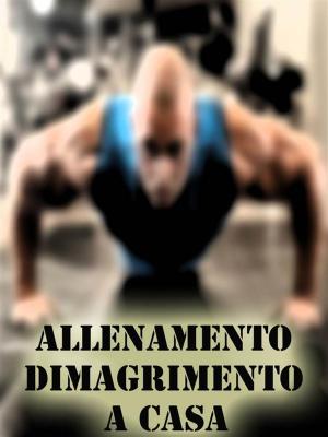 Book cover of Allenamento Dimagrimento a Casa