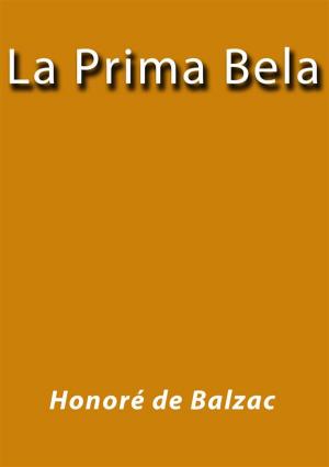 Cover of the book La prima Bela by Honoré de Balzac