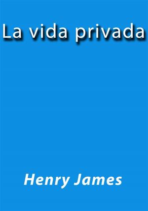 Cover of the book La vida privada by Max Brand