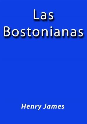 Cover of the book Las Bostonianas by Jonathan Dakin