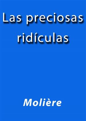 Cover of the book Las preciosas ridiculas by Molière