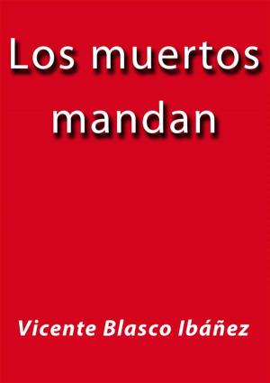 bigCover of the book Los muertos mandan by 