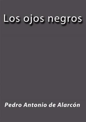Cover of the book Los ojos negros by Antonio Almas