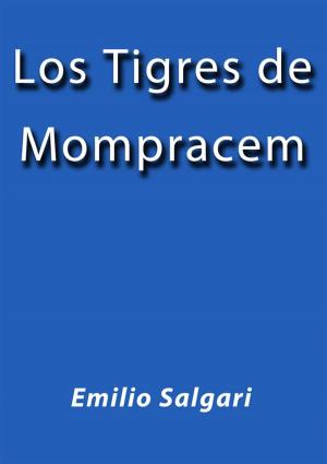 Cover of the book Los tigres de Mompracem by grandi Classici, Emilio Salgari