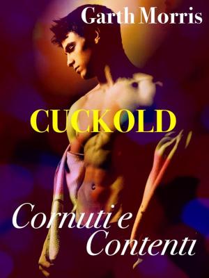 bigCover of the book Cuckold-Cornuti e Contenti by 