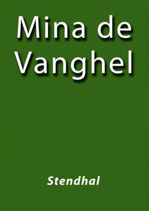 Cover of the book Mina de Vanghel by Stendhal