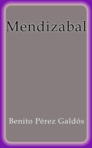 Cover of the book Mendizabal by Benito Pérez Galdós