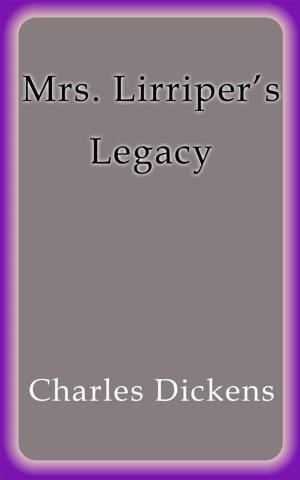 Cover of the book Mrs. Lirriper's Legacy by Salome Byleveldt