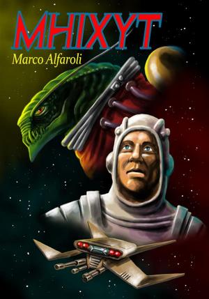 Cover of the book Mhixyt by Marco Alfaroli