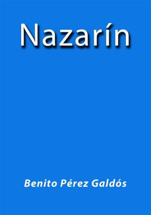 Cover of the book Nazarin by Benito Pérez Galdós