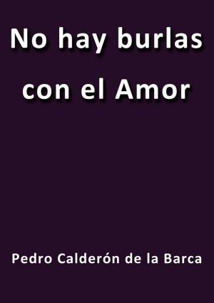 Cover of the book No hay burlas con el amor by Jaime Balmes