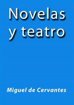 bigCover of the book Novelas y teatro by 