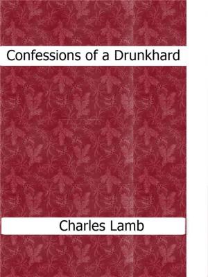 Book cover of Confessions of a Drunkhard