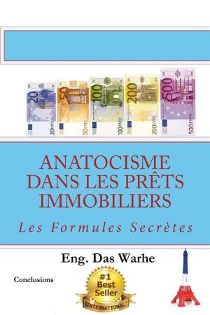 Cover of the book Anatocisme dans les prêts immobiliers: Les Formules Secrètes (Conclusions) by Gavin Radzick