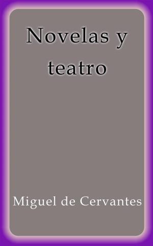 Book cover of Novelas y teatro