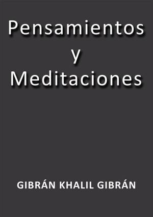 Cover of the book Pensamientos y meditaciones by Lope De Vega