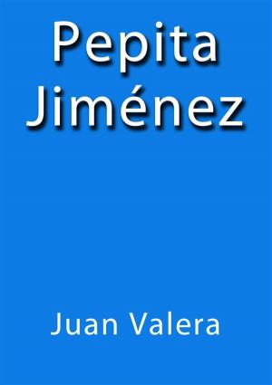 Cover of the book Pepita Jimenez by Juan Valera