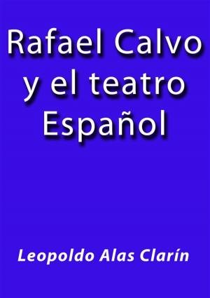 Book cover of Rafael Calvo y el teatro Español