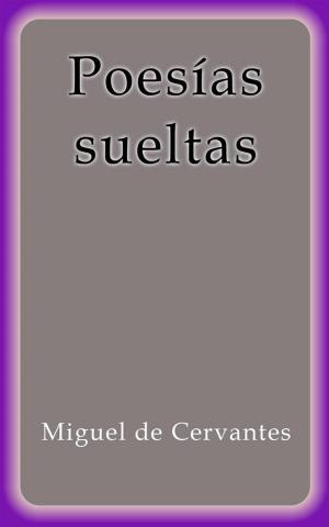 Cover of the book Poesías sueltas by Miguel de Cervantes