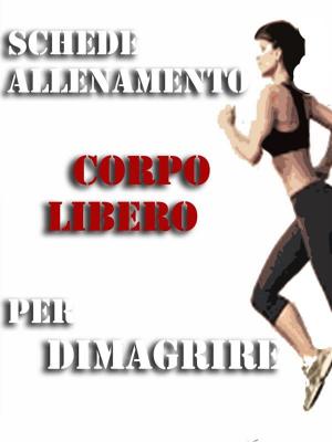 Cover of Schede Allenamento Corpo Libero per Dimagrire