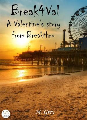 Cover of Break4Val – A Valentine's Story from Breakthru