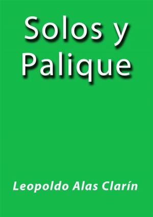 Cover of the book Solos y Palique by Leopoldo Alas Clarín