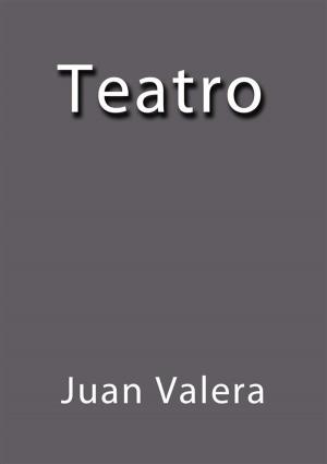 Cover of the book Teatro by Juan Valera