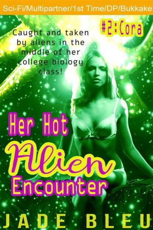 Cover of the book Her Hot Alien Encounter #2: Cora by Debra Evans