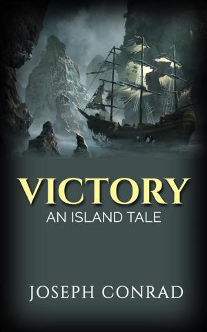 Cover of the book Victory: An Island Tale by Joseph Conrad