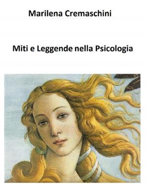 Cover of the book Miti e Leggende nella Psicologia by David Nordmark