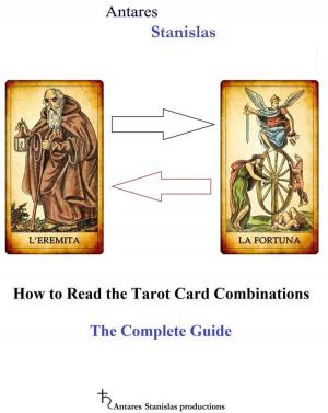 Book cover of How to Read the Tarot Card Combinations. The Complete Guide