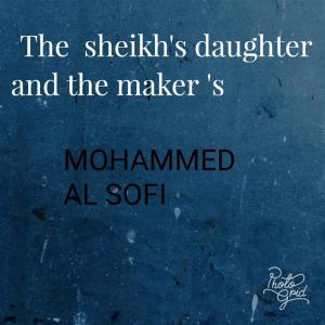Book cover of The sheikh's daughter and the maker
