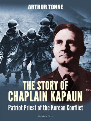 Book cover of The Story of Chaplain Kapaun, Patriot Priest of the Korean Conflict