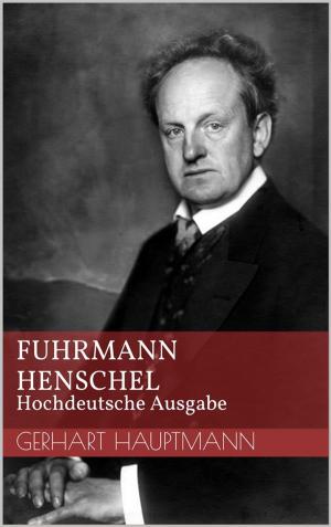 Cover of the book Fuhrmann Henschel - Hochdeutsche Ausgabe by Wilhelm Busch