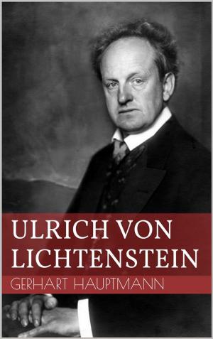 Cover of the book Ulrich von Lichtenstein by Thomas Mann